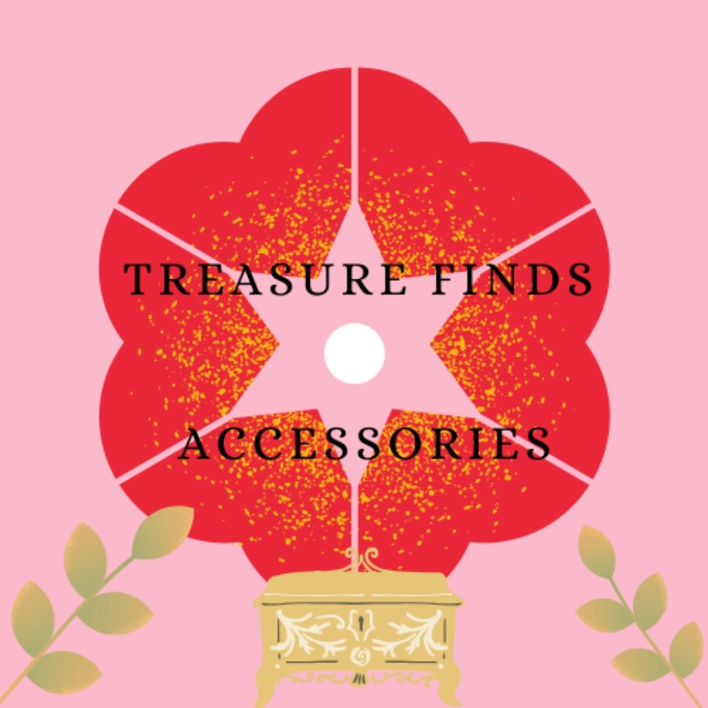 Treasured Finds, Vintage and Modern Accessories